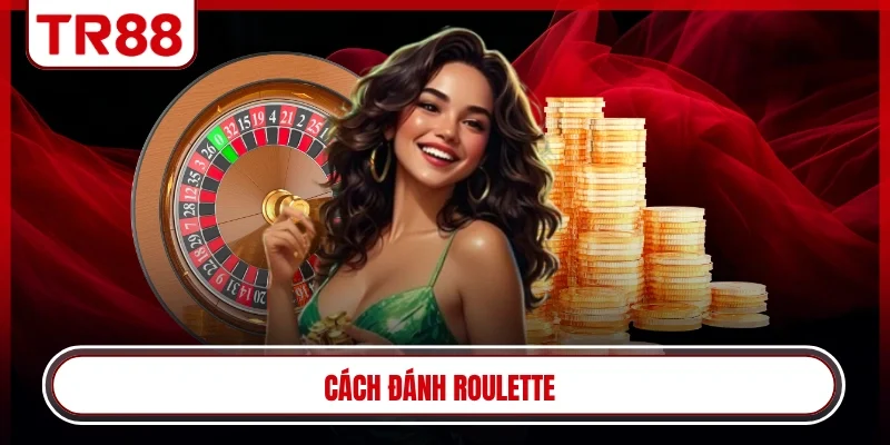 Cách đánh roulette