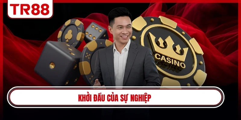 Khởi đầu của sự nghiệp