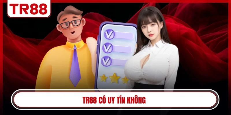 TR88 có uy tín không